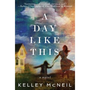Amazon Publishing A Day Like This : A Novel Amazon Publishing A Day Like This : A Novel