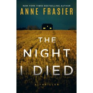 Amazon Publishing The Night I Died : A Thriller Amazon Publishing The Night I Died : A Thriller