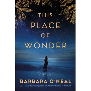 Amazon Publishing This Place Of Wonder : A Novel Amazon Publishing This Place Of Wonder : A Novel