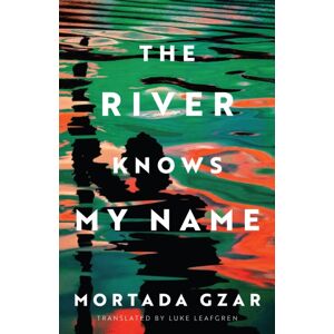 Amazon Publishing The River Knows My Name Amazon Publishing The River Knows My Name