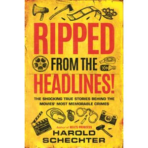 Amazon Publishing Ripped From The Headlines! : The Shocking True Stories Behind The Movies’ Most Memorable Crimes Amazon Publishing Ripped From The Headlines! : The Shocking True Stories Behind The Movies’ Most Memorable Crimes