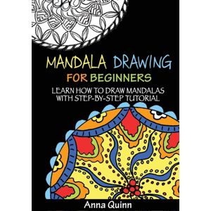 Createspace Independent Publishing Platform Mandala Drawing For Beginners : Learn How To Draw Mandalas With Step-By-Step Tutorial Createspace Independent Publishing Platform Mandala Drawing For Beginners : Learn How To Draw Mandalas With Step-By-Step Tutorial