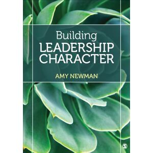 SAGE Publications Inc Building Leadership Character SAGE Publications Inc Building Leadership Character