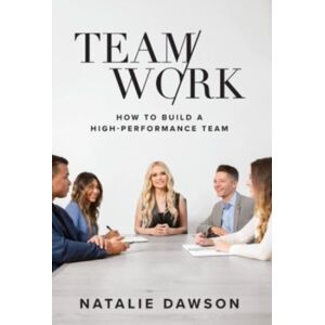 Houndstooth Press Teamwork : How To Build A High-Performance Team Houndstooth Press Teamwork : How To Build A High-Performance Team