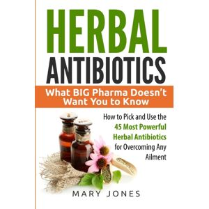 Createspace Independent Publishing Platform Herbal Antibiotics : What Big Pharma Doesn'T Want You To Know - How To Pick And Use The 45 Most Powerful Herbal Antibiotics For Overcoming Any Ailment Createspace Independent Publishing Platform Herbal Antibiotics : What Big Pharma Doesn'T Want You To Know - How To Pick And Use The 45 Most Powerful Herbal Antibiotics For Overcoming Any Ailment
