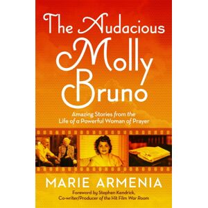 Time Warner Trade Publishing The Audacious Molly Bruno : Amazing Stories From The Life Of A Powerful Woman Of Prayer Time Warner Trade Publishing The Audacious Molly Bruno : Amazing Stories From The Life Of A Powerful Woman Of Prayer