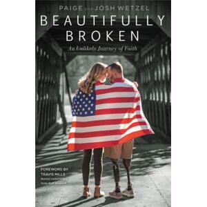 Little, Brown & Company Beautifully Broken : An Unlikely Journey Of Faith Little, Brown & Company Beautifully Broken : An Unlikely Journey Of Faith