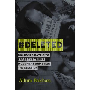 Little, Brown & Company #deleted : Big Tech'S Battle To Erase A Movement And Subvert Democracy Little, Brown & Company #deleted : Big Tech'S Battle To Erase A Movement And Subvert Democracy
