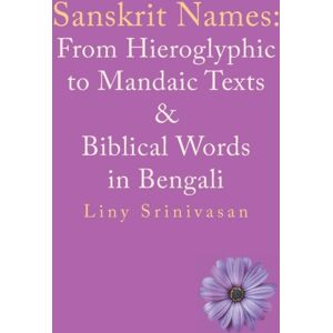 Authorhouse Sanskrit Names : From Hieroglyphic To Mandaic Texts & Biblical Words In Bengali Authorhouse Sanskrit Names : From Hieroglyphic To Mandaic Texts & Biblical Words In Bengali