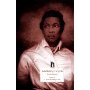 Broadview Press Ltd Wuthering Heights - Ed. Heywood Broadview Press Ltd Wuthering Heights - Ed. Heywood