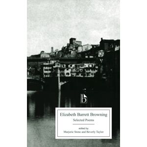 Broadview Press Ltd Elizabeth Barrett Browning: Selected Poems Broadview Press Ltd Elizabeth Barrett Browning: Selected Poems