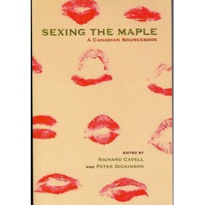 Broadview Press Ltd Sexing The Maple : A Canadian Sourcebook Broadview Press Ltd Sexing The Maple : A Canadian Sourcebook