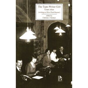 Broadview Press Ltd The Type-Writer Girl Broadview Press Ltd The Type-Writer Girl