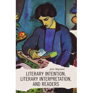 Broadview Press Ltd Literary Intention, Literary Interpretations, And Readers Broadview Press Ltd Literary Intention, Literary Interpretations, And Readers