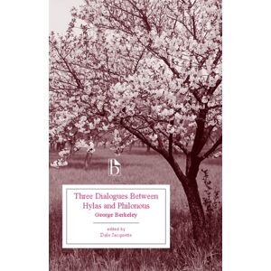 Broadview Press Ltd Three Dialogues Between Hylas And Philonous (1713) Broadview Press Ltd Three Dialogues Between Hylas And Philonous (1713)