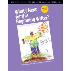 Pembroke Publishing Ltd What'S Next For This Beginning Writer? : Mini-Lessons That Take Writing From Scribbles To Script Pembroke Publishing Ltd What'S Next For This Beginning Writer? : Mini-Lessons That Take Writing From Scribbles To Script