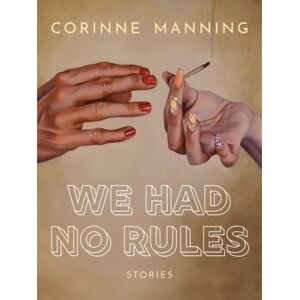 Arsenal Pulp Press We Had No Rules Arsenal Pulp Press We Had No Rules