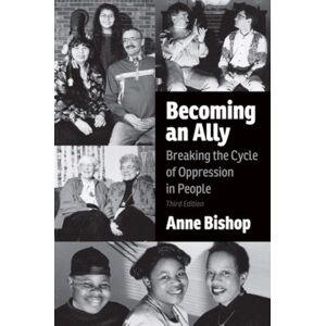 Fernwood Publishing Co Ltd Becoming An Ally, 3rd Edition : Breaking The Cycle Of Oppression In People Fernwood Publishing Co Ltd Becoming An Ally, 3rd Edition : Breaking The Cycle Of Oppression In People