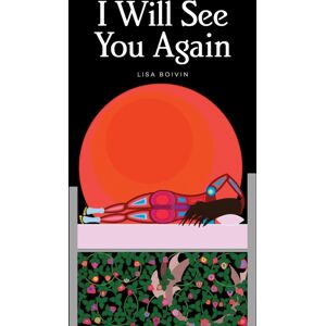 Portage & Main Press I Will See You Again Portage & Main Press I Will See You Again