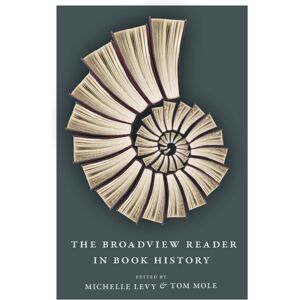 Broadview Press Ltd The Broadview Reader In Book History Broadview Press Ltd The Broadview Reader In Book History