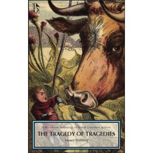 Broadview Press Ltd The Tragedy Of Tragedies (1731) Broadview Press Ltd The Tragedy Of Tragedies (1731)