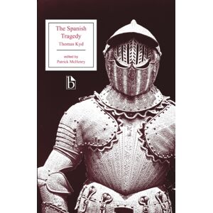 Broadview Press Ltd The Spanish Tragedy Broadview Press Ltd The Spanish Tragedy