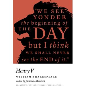 Broadview Press Ltd Henry V (1623) : A Broadview Internet Shakespeare Edition Broadview Press Ltd Henry V (1623) : A Broadview Internet Shakespeare Edition