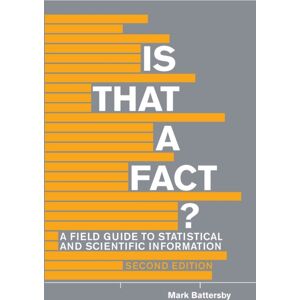 Broadview Press Ltd Is That A Fact? - Second Edition : A Field Guide To Statistical And Scientific Information Broadview Press Ltd Is That A Fact? - Second Edition : A Field Guide To Statistical And Scientific Information