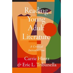 Broadview Press Ltd Reading Young Adult Literature: A Critical Introduction Broadview Press Ltd Reading Young Adult Literature: A Critical Introduction