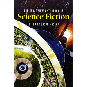 Broadview Press Ltd The Broadview Anthology Of Science Fiction Broadview Press Ltd The Broadview Anthology Of Science Fiction