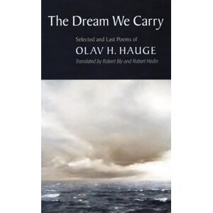 Copper Canyon Press,U.S. The Dream We Carry : Selected And Last Poems Of Olav Hauge Copper Canyon Press,U.S. The Dream We Carry : Selected And Last Poems Of Olav Hauge