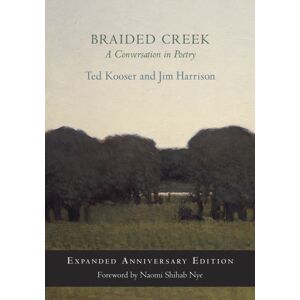 Copper Canyon Press,U.S. Braided Creek : A Conversation In Poetry: Expanded Anniversary Edition Copper Canyon Press,U.S. Braided Creek : A Conversation In Poetry: Expanded Anniversary Edition
