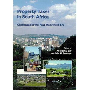 Lincoln Institute of Land Policy Property Taxes In South Africa – Challenges In The Post–apartheid Era Lincoln Institute of Land Policy Property Taxes In South Africa – Challenges In The Post–apartheid Era