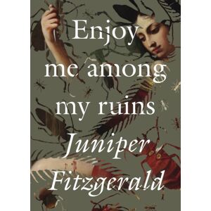 Feminist Press at The City University of New York Enjoy Me Among My Ruins Feminist Press at The City University of New York Enjoy Me Among My Ruins