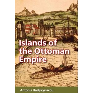 Markus Wiener Publishing Inc Islands Of The Ottoman Empire Markus Wiener Publishing Inc Islands Of The Ottoman Empire