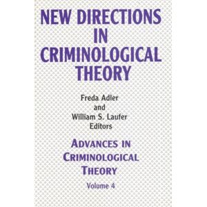 Taylor & Francis Inc Directions In Criminological Theory : Volume 4, Directions In Criminological Theory Taylor & Francis Inc Directions In Criminological Theory : Volume 4, Directions In Criminological Theory