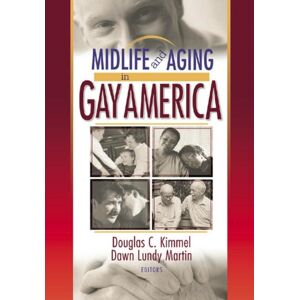 Taylor & Francis Inc Midlife And Aging In Gay America : Proceedings Of The Sage Conference 2000 Taylor & Francis Inc Midlife And Aging In Gay America : Proceedings Of The Sage Conference 2000