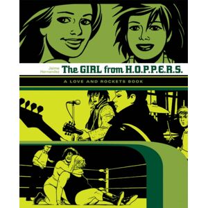 Fantagraphics Love And Rockets: The Girl From Hoppers : The Second Volume Of Locas Stories From Love & Rockets Fantagraphics Love And Rockets: The Girl From Hoppers : The Second Volume Of Locas Stories From Love & Rockets