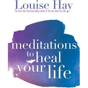 Hay House Inc Meditations To Heal Your Life Hay House Inc Meditations To Heal Your Life