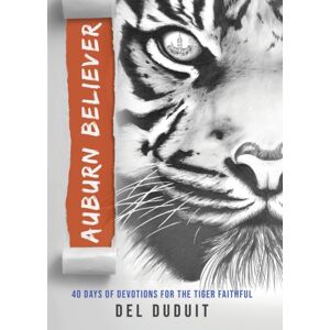 Woman's Missionary Union Auburn Believer : 40 Days Of Devotions For The Tiger Faithful Woman's Missionary Union Auburn Believer : 40 Days Of Devotions For The Tiger Faithful