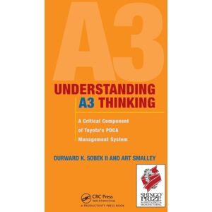 Taylor & Francis Inc Understanding A3 Thinking : A Critical Component Of Toyota'S Pdca Management System Taylor & Francis Inc Understanding A3 Thinking : A Critical Component Of Toyota'S Pdca Management System