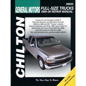Haynes Publishing Gm Full Size Trucks (99-06) (Chilton) : 99-06 Haynes Publishing Gm Full Size Trucks (99-06) (Chilton) : 99-06