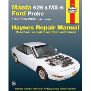 Haynes Publishing Mazda 626, Mx-6 & Ford Probe Covering Mazda 626 (93-02), Mazda Mx-6 & Ford Probe (93-97) Haynes Repair Manual (Usa) : 1993 To 2002 Haynes Publishing Mazda 626, Mx-6 & Ford Probe Covering Mazda 626 (93-02), Mazda Mx-6 & Ford Probe (93-97) Haynes Repair Manual (Usa) : 1993 To 2002