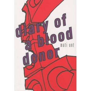 Dalkey Archive Press Diary Of A Blood Donor Dalkey Archive Press Diary Of A Blood Donor