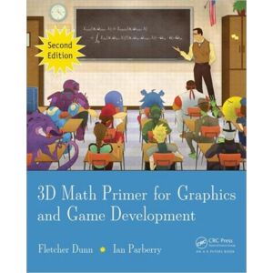 Taylor & Francis Inc 3d Math Primer For Graphics And Game Development Taylor & Francis Inc 3d Math Primer For Graphics And Game Development