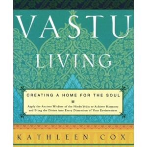 Marlowe & Co Vastu Living : Creating A Home For The Soul Marlowe & Co Vastu Living : Creating A Home For The Soul