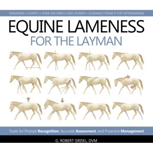 Trafalgar Square Equine Lameness For The Layman : Tools For Prompt Recognition, Accurate Assessment, And Proactive Management Trafalgar Square Equine Lameness For The Layman : Tools For Prompt Recognition, Accurate Assessment, And Proactive Management