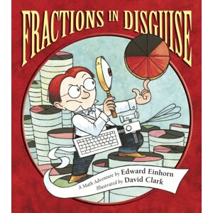 Charlesbridge Publishing,U.S. Fractions In Disguise : A Math Adventure Charlesbridge Publishing,U.S. Fractions In Disguise : A Math Adventure