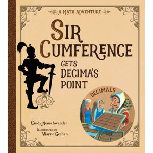 Charlesbridge Publishing,U.S. Sir Cumference Gets Decima'S Point Charlesbridge Publishing,U.S. Sir Cumference Gets Decima'S Point