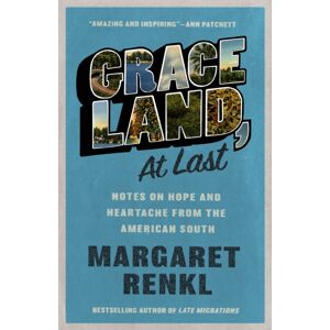 Milkweed Editions Graceland, At Last : Notes On Hope And Heartache From The American South Milkweed Editions Graceland, At Last : Notes On Hope And Heartache From The American South